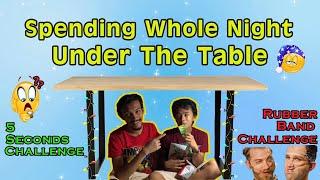 Whole Night Under The Table  || 5 Seconds + Rubber Band Challenge || Abishek Gurung, Supreme Gaire