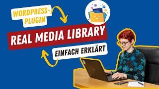 Real Media Library - Wordpress-Bibliothek aufräumen leicht gemacht mit diesem Tutorial