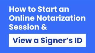 06 [OneNotary] How to Start an Online Notarization Session & View a Signer’s ID