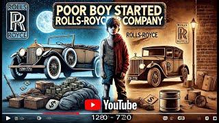 HOW A POOR BOY STARTED ROLLS ROYCE l Documentary l Establishment l History