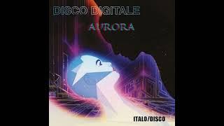 Disco Digitale / Aurora (Italo Disco)