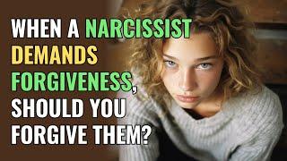 When a Narcissist Demands Forgiveness, Should You Forgive Them? | NPD | Narcissism |BehindTheScience