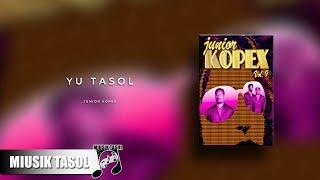 Junior Kopex - Yu Tasol