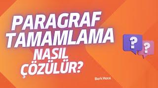 YDT-YDS-YÖKDİL Paragraf Tamamlama Soruları Nasıl Çözülür?