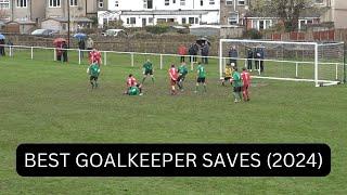 Best Goalkeeper Saves of 2024 | Amateur Football | Non League Football