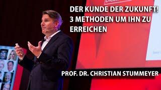 Der KUNDE der ZUKUNFT -  3 Methoden um ihn zu erreichen | Prof. Dr. Christian Stummeyer - OBB Wifo