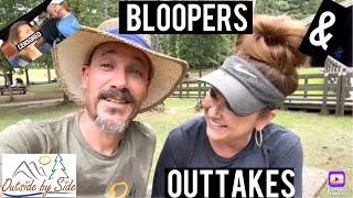 Bloopers and Outtakes!!! - Outside by Side FUNNY!