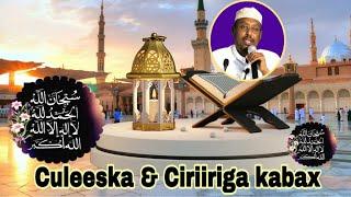 Culeyska & Ciriiriga Kabax || Digrigaan Badso || Sheikh Mustaf 