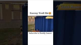 Enemy Troll Me  #bgmi #shorts #ytshorts #shortsfeed