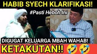 MEWEK! viral HABIB SYECH KLARIFIKASI DIGUGAT KELUARGA MBAH WAHAB SOAL INI!!