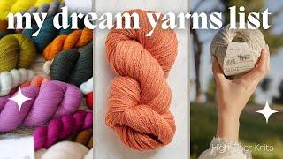 My Dream Yarns List: Yarn Brands that are on my wishlist