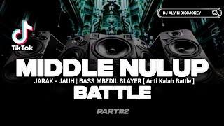 DJ BATTLE MIDDLE NULUP ‼️ TRAP PARTY FULL BASS BEDIL BLAYER - VIRAL TIKTOK | DJ TERBARU 2024