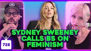 Sydney Sweeney DUNKS on Feminists, Hollywood Political SELLOUTS (W/ Phil Labonte) | Ep. 728