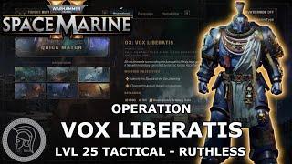 Space Marine 2 - Operation Vox Liberatis - Ruthless Difficulty -  Max level Tactical Class