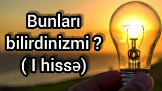 Bunları bilirdinizmi? (Bilmədiyimiz maraqlı faktlar)