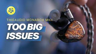 ThieAudio Monarch mkII REVIEW! Awesome, but be warned