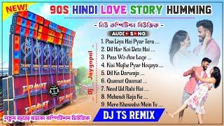 90s Hindi Love Story Humming  Dj Ts Remix  Hindi Song Dj Susovan Remix  Hindi Song Dj Bm Remix