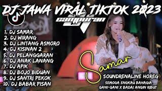 DJ JAWA VIRAL TIKTOK 2023 CAMPURAN | DJ SAMAR, DJ WIRANG, APIK - SOUNDRENALINE HOREG