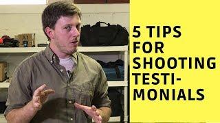 5 Tips For Shooting Video Testimonials | Shoot Better Video