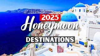 TOP 10 HONEYMOON DESTINATIONS OF 2025