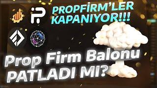 Prop Firm Balonu Patladı mı? - Propfirmlerde Son Gelişmeler!!