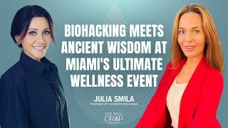 Julia Smila: Biohacking Meets Ancient Wisdom at Miami's Ultimate Wellness Event