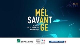 "Savant Mélange : la soirée de la recherche scientifique" / version intégrale