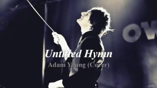 Untitled Hymn - Adam Young [Owl City] (Cover) Lyrics [CC]