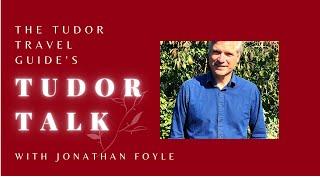 Tudor Talk LIVE chat with Jonathan Foyle - Historical Researchers Live | History Documentary 2022