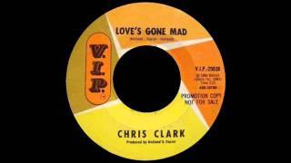 Chris Clark - Love's Gone Mad