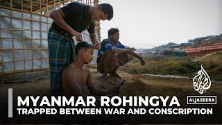 Young Rohingya men trapped between war and conscription in Myanmar’s Rakhine