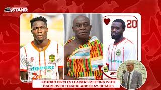 ASANTE KOTOKO CIRCLES LEADERS MEETING WITH COACH OGUM ON TENADU & BLAY-DETAILS,IS THE FANS RIGHT?