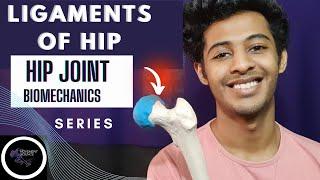 CAPSULE AND LIGAMENTS AT HIP JOINT  (HIP JOINT COMPLEX BIOMECHANICS)Physiotherapy Tutorials