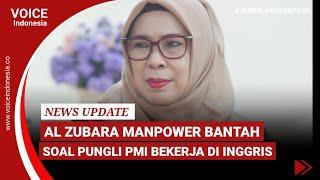 PT Al Zubara Indonesia Bantah Pungut Biaya Hingga 90 Juta Untuk PMI di Inggris