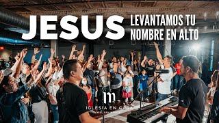 JESUS Levantamos Tu Nombre en Alto - Miel San Marcos - Iglesia en Casa  - 8 Agosto 2021