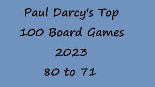 Paul Darcy's Top 100 Board Games Coutdown 80 to 71