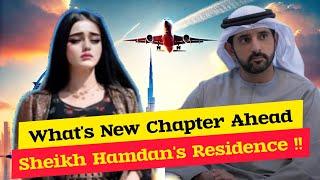 What's Next Chapter Ahed for Sheikh Hamdan's Residence ? | Fazza faz3 | Crown Prince Of Dubai