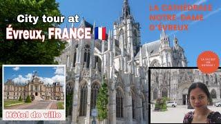 City tour ~ Évreux, France  /Filipina in France