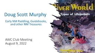 Doug Scott Murpyh   Early New Mexico Paddling Guidebooks and other treasures 2022 08 09