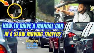 HOW TO DRIVE A MANUAL CAR IN A SLOW MOVING TRAFFIC | Clutch Control In Traffic!