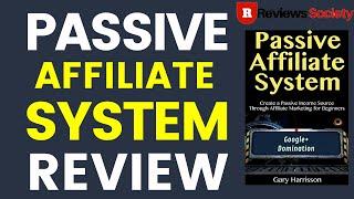 Passive Affiliate System Review - Scam Or Legit