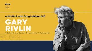 533. A Behind-the-Curtain Peek at the AI Revolution with Gary Rivlin
