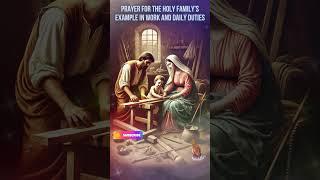  Prayer for the Holy Family's Example in Work and Daily Duties 