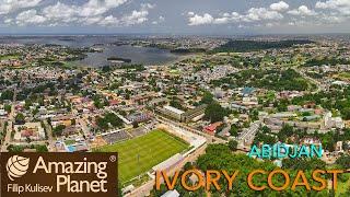 Abidjan & Bingerville, Ivory Coast : Amazing Planet (4K) 2024