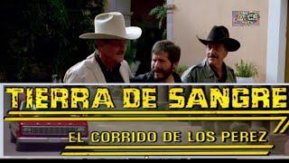 MARIO Y FERNANDO ALMADA, TIERRA DE SANGRE EL CORRIDO DE LOS PEREZ