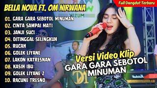 GARA GARA SEBOTOL - BELLA NOVA ft. OM NIRWANA | LIVE MUSIC || DANGDUT KOPLO VIRAL TERBARU