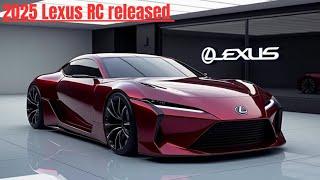 2025 Lexus RC: New Model Release Features and Performance Unveiled