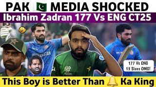 Pak Media Shocked on Ibrahim Zadran 177 Vs Eng CT2025 | Afg Vs Eng CT25 Match | Pak Media on India |