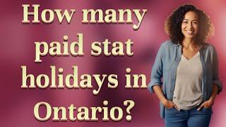 How many paid stat holidays in Ontario?