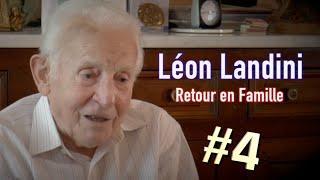 Léon Landini - Partie 4 - Retour en famille